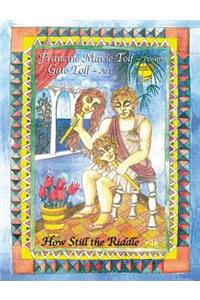 How Still the Riddle