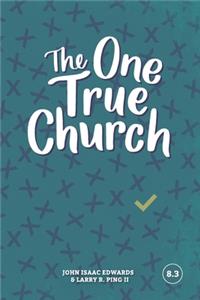 The One True Church