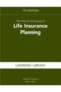The Tools & Techniques of Life Insurance Planning, 7th Edition