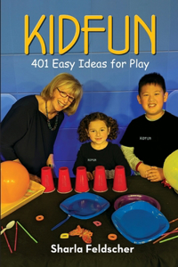 KIDFUN 401 Easy Ideas for Play