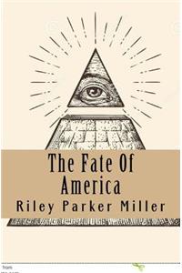 The Fate of America