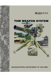 TOW Weapon System (FM 3-22.34 / FM 23-34)