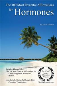 Affirmation the 100 Most Powerful Affirmations for Hormones - With 4 Positive and Affirmative Action Bonus Books on a Baby, Happiness, Money & Humor