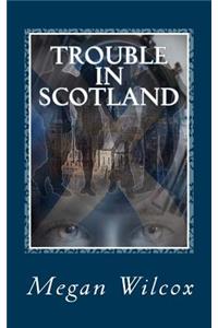 Trouble in Scotland