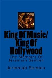 King Of Music/King Of Hollywood