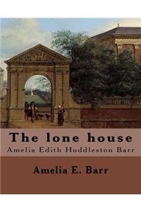 The lone house, By