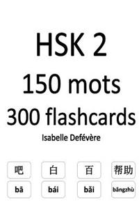 HSK 2 150 mots 300 flashcards