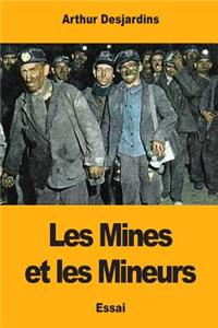 Les Mines et les Mineurs