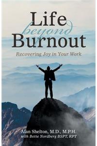 Life Beyond Burnout