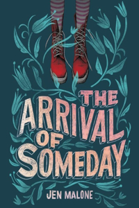 The Arrival of Someday Lib/E