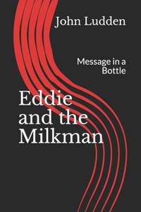 Eddie and the Milkman