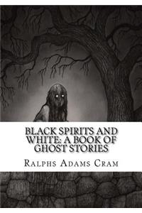 Black Spirits and White