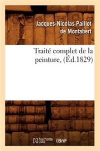 Traité Complet de la Peinture, (Éd.1829)