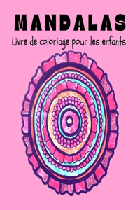 Mandalas Livre de Coloriage pour les Enfants