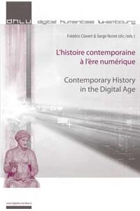 L'Histoire Contemporaine À l'Ère Numérique - Contemporary History in the Digital Age