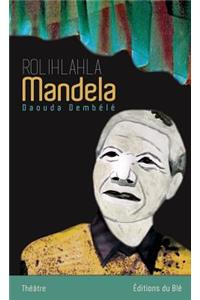 Rolihlahla Mandela