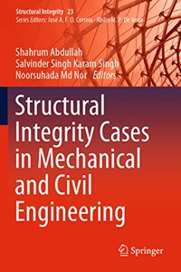 Structural Integrity Cases in Mechanical and Civil Engineering