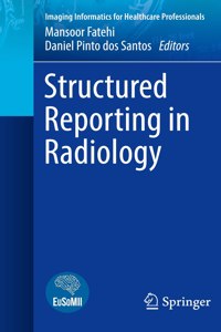 Structured Reporting in Radiology