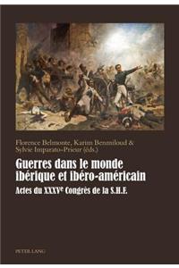 Guerres Dans Le Monde Ibérique Et Ibéro-Américain