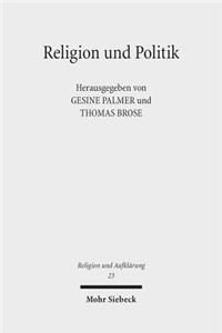 Religion und Politik: Das Messianische in Theologien, Religionswissenschaften Und Philosophien Des Zwanzigsten Jahrhunderts