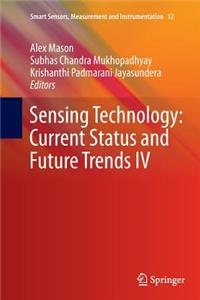 Sensing Technology: Current Status and Future Trends IV