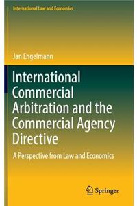 International Commercial Arbitration and the Commercial Agency Directive