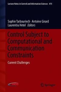 Control Subject to Computational and Communication Constraints