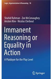 Immanent Reasoning or Equality in Action