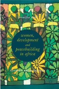 Women, Development and Peacebuilding in Africa