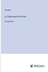 La Chartreuse De Parme