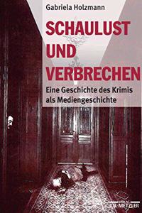 Schaulust Und Verbrechen