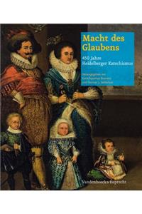 Macht des Glaubens -- 450 Jahre Heidelberger Katechismus
