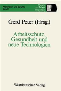 Arbeitsschutz, Gesundheit Und Neue Technologien