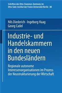 Industrie- Und Handelskammern in Den Neuen Bundesländern: Regionale Autonome Interessenorganisationen Im Prozess Der Neustrukturierung Der Wirtschaft