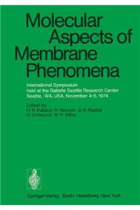 Molecular Aspects of Membrane Phenomena