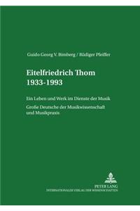 Eitelfriedrich Thom 1933-1993
