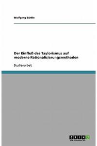 Der Einfluß des Taylorismus auf moderne Rationalisierungsmethoden
