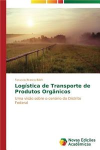 Logística de Transporte de Produtos Orgânicos