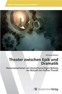 Theater zwischen Epik und Dramatik