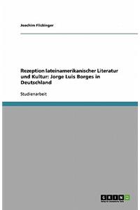 Rezeption lateinamerikanischer Literatur und Kultur