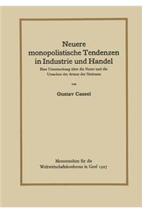 Neuere Monopolistische Tendenzen in Industrie Und Handel