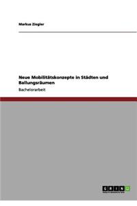 Neue Mobilitätskonzepte in Städten und Ballungsräumen