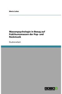 Massenpsychologie in Bezug auf Publikumsmassen der Pop- und Rockmusik