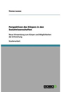 Perspektiven des Körpers in den Sozialwissenschaften