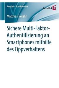 Sichere Multi-Faktor-Authentifizierung an Smartphones mithilfe des Tippverhaltens