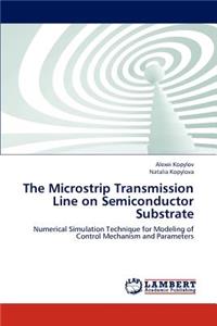 Microstrip Transmission Line on Semiconductor Substrate