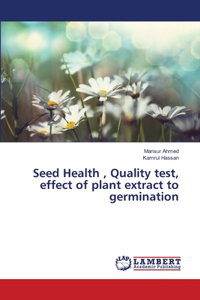 Seed Health, Quality test, effect of plant extract to germination