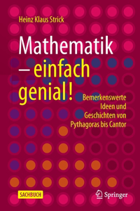 Mathematik – einfach genial!