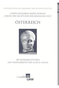 Corpus Signorum Imperii Romani, Osterreich / Die Rundskulpturen Des Stadtgebietes Von Flavia Solva