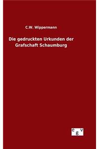 Die gedruckten Urkunden der Grafschaft Schaumburg